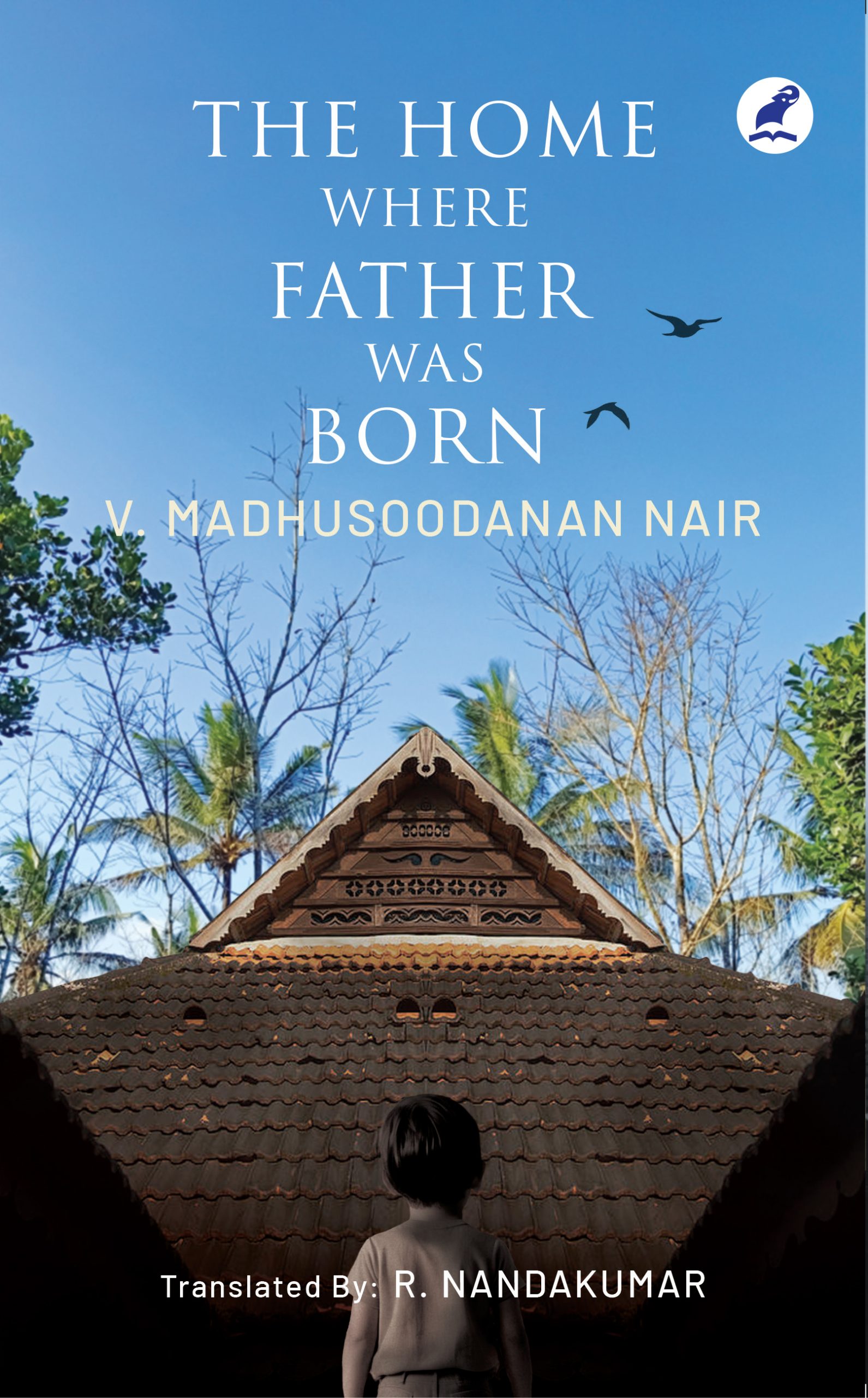 The Home Where Father Was Born Front Cover Book_THE HOME WHERE FATHER WAS BORN