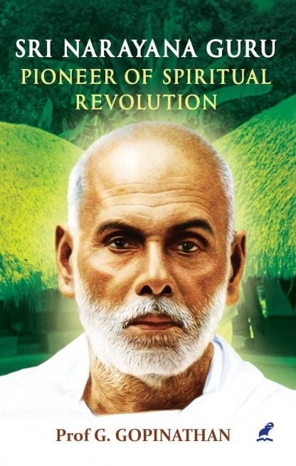 Book SRI NARAYANA GURU PIONEER OF SPIRITUAL REVOLUTION