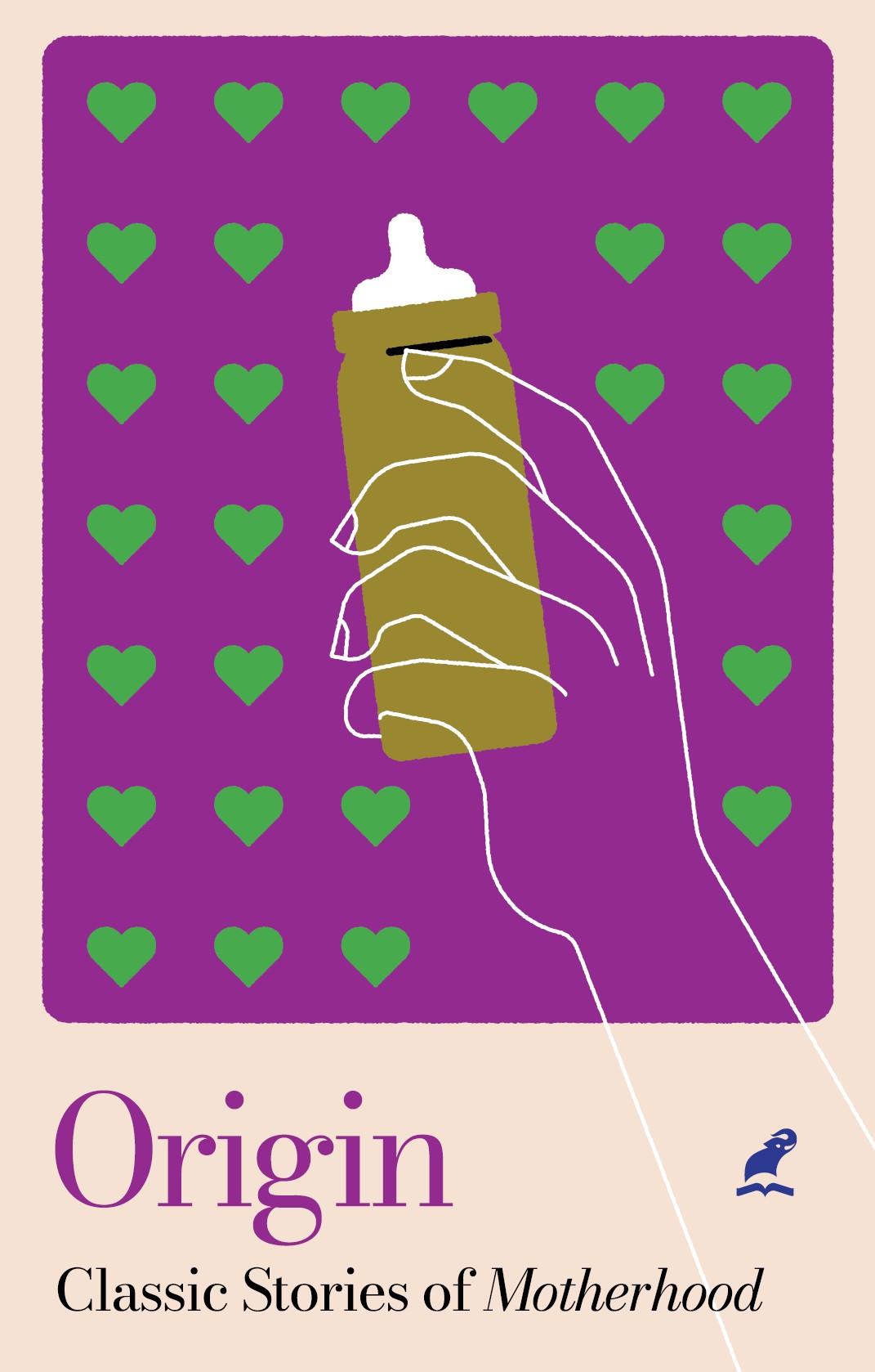 Origin Stories of Motherhood Cover - Front Book_ORIGIN: CLASSIC STORIES OF MOTHERHOOD