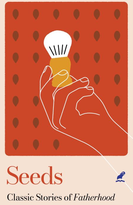 Book_SEEDS: CLASSIC STORIES OF FATHERHOOD